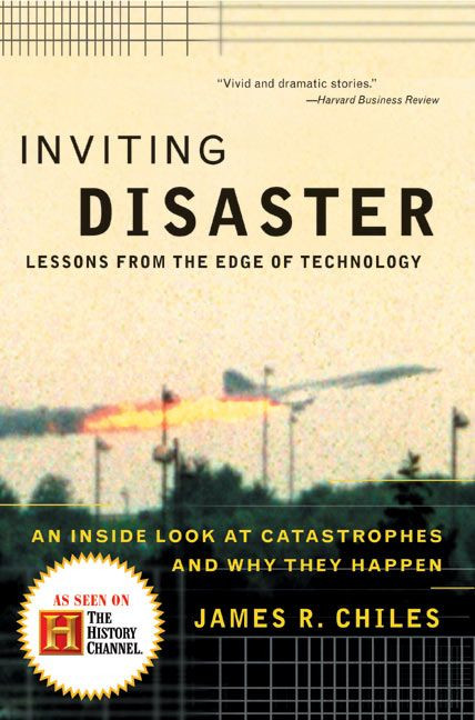 Inviting Disaster: Lessons From the Edge of Technology book cover by James R. Chiles