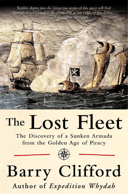 The Lost Fleet: The Discovery of a Sunken Armada from the Golden Age of Piracy book cover by Barry Clifford, Kenneth Kinkor