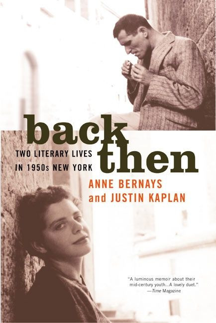 Back Then: Two Literary Lives in 1950s New York book cover by Anne Bernays, Justin Kaplan