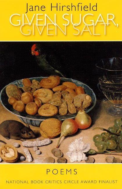 Given Sugar, Given Salt: Poems book cover by Jane Hirshfield