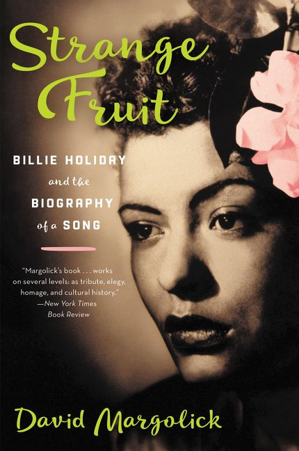 Strange Fruit: Billie Holiday and the Biography of a Song book cover by David Margolick