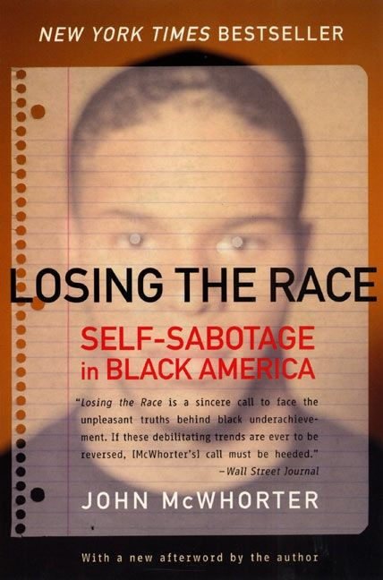 Losing the Race: Self-Sabotage in Black America book cover by John Mcwhorter