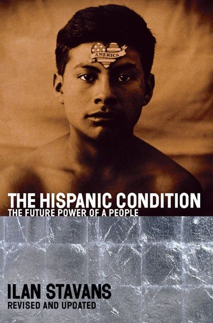 The Hispanic Condition: The Power of a People book cover by Ilan Stavans