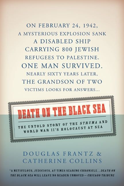 Death on the Black Sea: The Untold Story of the 'Struma' and World War II's Holocaust at Sea book cover by Douglas Frantz, Catherine Collins