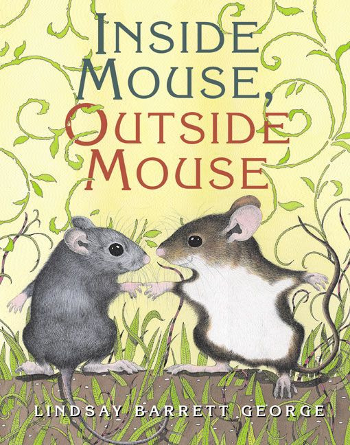 Inside Mouse, Outside Mouse book cover by Lindsay Barrett George