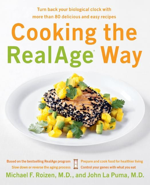 Cooking the RealAge (R) Way: Turn back your biological clock with more than 80 delicious and easy recipes book cover by Michael F. Roizen, M.D., John La Puma, M.D.