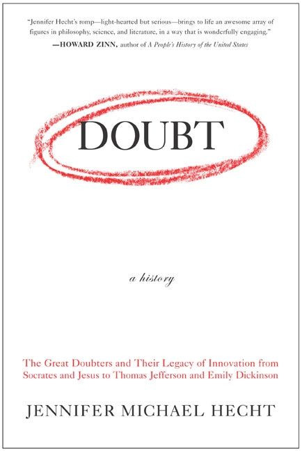 Doubt: A History: The Great Doubters and Their Legacy of Innovation from Socrates and Jesus to Thomas Jefferson and Emily Dickinson book cover by Jennifer Hecht
