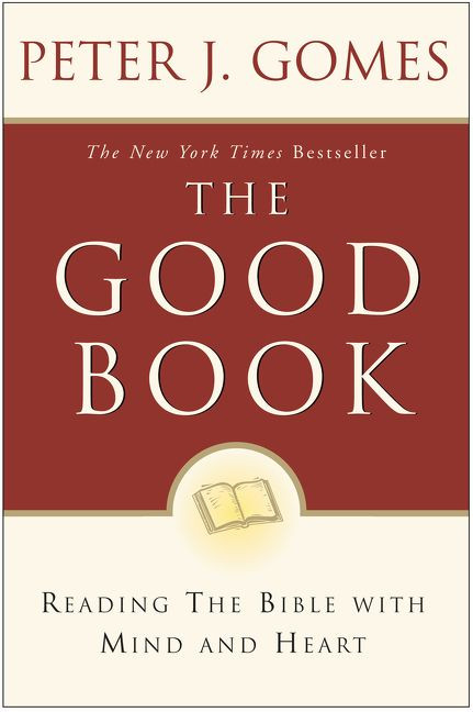 The Good Book: Reading the Bible with Mind and Heart book cover by Peter J. Gomes