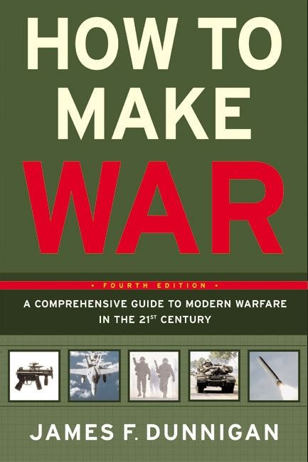 How to Make War: A Comprehensive Guide to Modern Warfare in the Twenty-first Century book cover by James F. Dunnigan