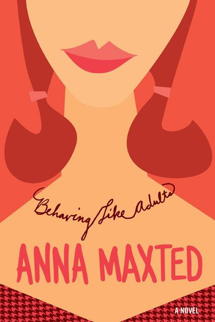 Behaving Like Adults: A Novel book cover by Anna Maxted