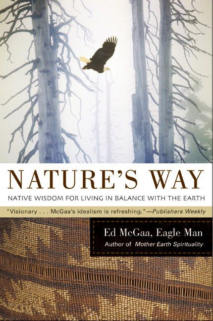 Nature's Way: Native Wisdom for Living in Balance with the Earth book cover by Ed McGaa