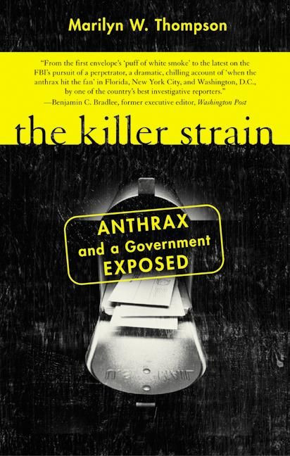 The Killer Strain: Anthrax and a Government Exposed book cover by Marilyn W. Thompson