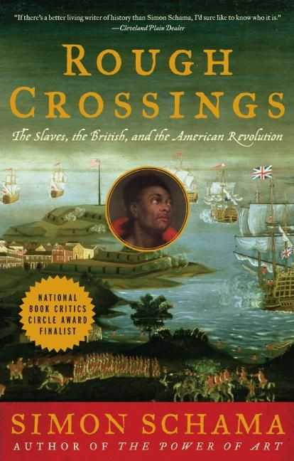Rough Crossings: The Slaves, the British, and the American Revolution book cover by Simon Schama