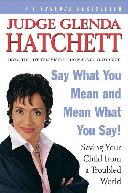 Say What You Mean and Mean What You Say!: Saving Your Child from a Troubled World book cover by Glenda Hatchett, Daniel Paisner