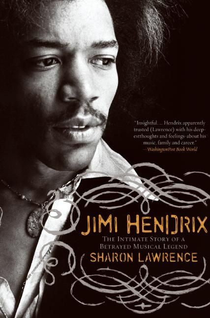Jimi Hendrix: The Intimate Story of a Betrayed Musical Legend book cover by Sharon Lawrence