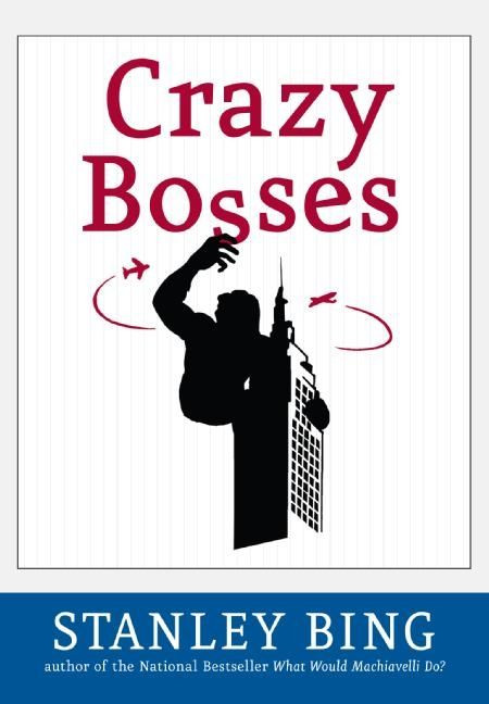 Crazy Bosses: Fully Revised and Updated book cover by Stanley Bing