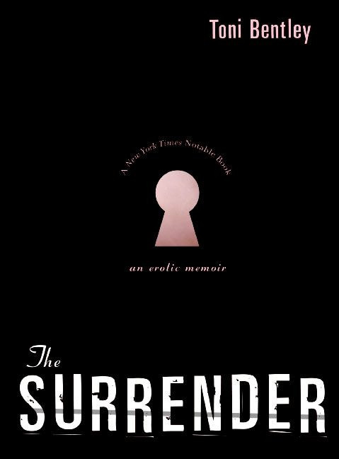 The Surrender: An Erotic Memoir book cover by Toni Bentley
