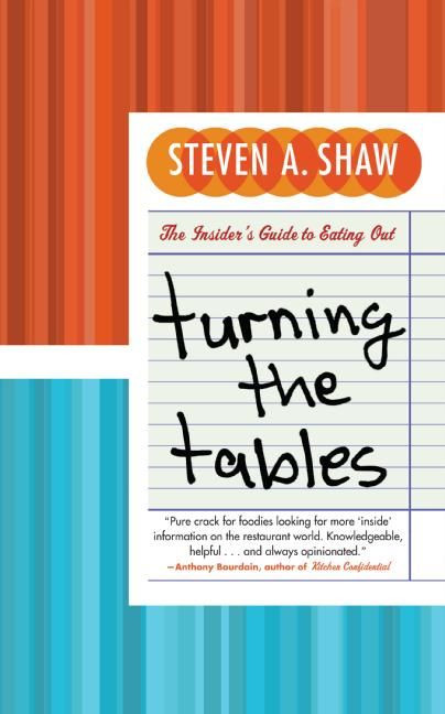 Turning the Tables: The Insider's Guide to Eating Out book cover by Steven A. Shaw