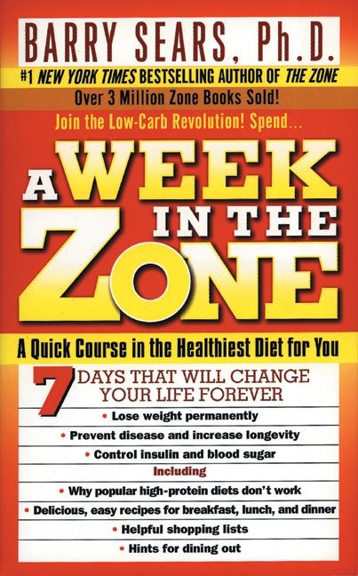 A Week in the Zone: A Quick Course in the Healthiest Diet for You book cover by Barry Sears, Deborah Kotz