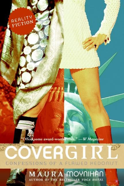 Covergirl: Confessions of a Flawed Hedonist book cover by Maura Moynihan