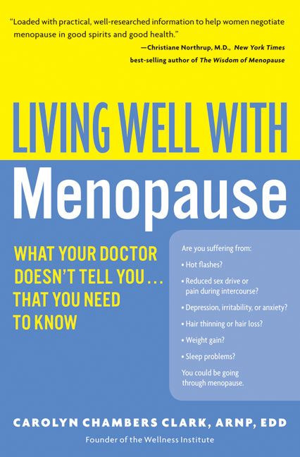 Living Well with Menopause: What Your Doctor Doesn't Tell You...That You Need To Know book cover by Carolyn Chambers Clark