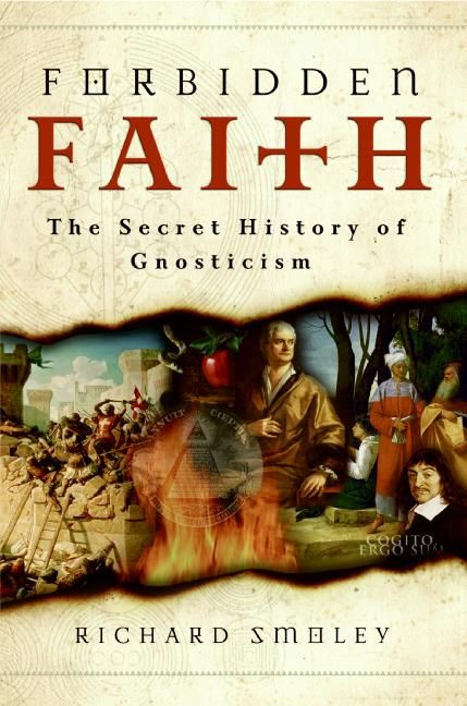 Forbidden Faith: The Secret History of Gnosticism book cover by Richard Smoley