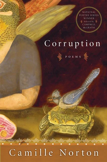 Corruption: Poems (National Poetry Series #4) book cover by Camille Norton