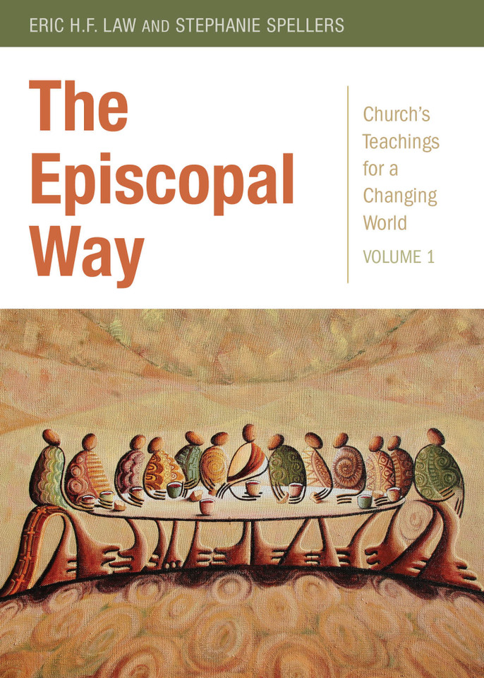 The Episcopal Way: Church’s Teachings for a Changing World Series: Volume 1 (Church's Teachings for a Changing World) book cover by Stephanie Spellers, Eric H.F. Law