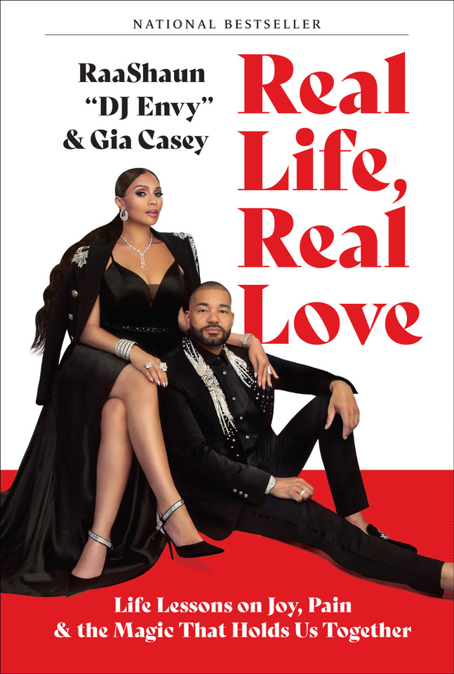 Real Life, Real Love: Life Lessons on Joy, Pain & the Magic That Holds Us Together book cover by DJ Envy, Gia Casey
