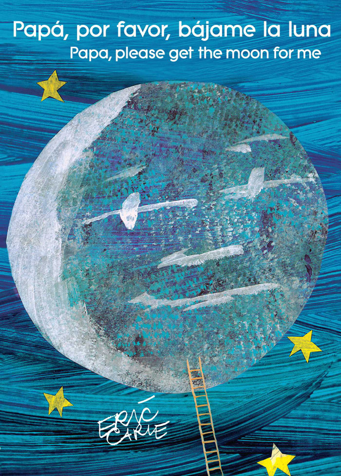 Papá, por favor, bájame la luna (Papa, Please Get the Moon for Me) (Spanish-English bilingual edition) (The World of Eric Carle) book cover by Eric Carle