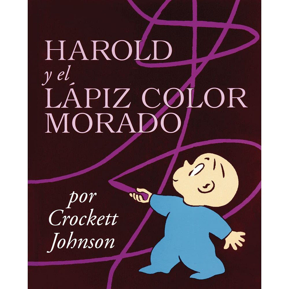 Harold Y El Lápiz Color Morado: Harold and the Purple Crayon (Spanish Edition)