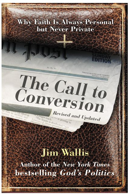 The Call to Conversion: Why Faith Is Always Personal but Never Private book cover by Jim Wallis