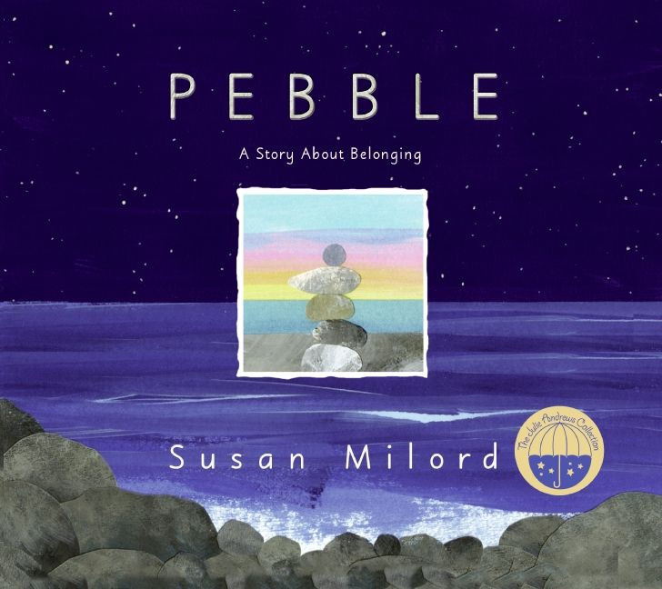 Pebble: A Story About Belonging book cover by Susan Milord