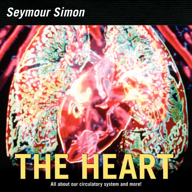 The Heart: All about Our Circulatory System and More! book cover by Seymour Simon