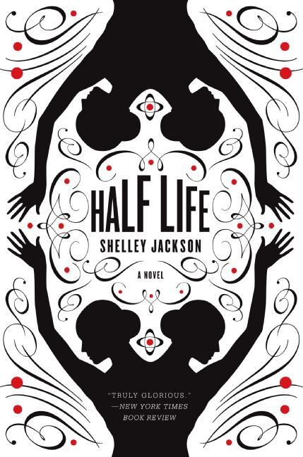 Half Life: A Novel book cover by Shelley Jackson