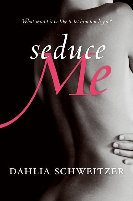 Seduce Me book cover by Dahlia Schweitzer