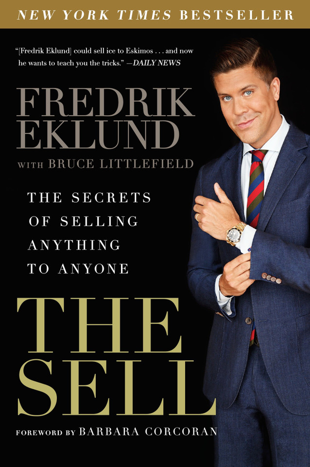 The Sell: The Secrets of Selling Anything to Anyone book cover by Fredrik Eklund, Bruce Littlefield