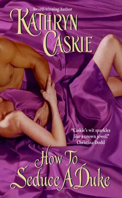 How to Seduce a Duke (Royle Sisters #1) book cover by Kathryn Caskie
