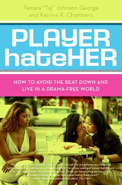 Player HateHer: How to Avoid the Beat Down and Live in a Drama-Free World book cover by Tamara A. Johnson-George, Katrina R. Chambers