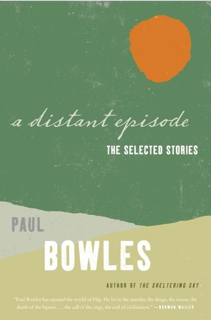 A Distant Episode: The Selected Stories book cover by Paul Bowles