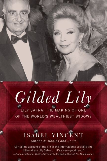 Gilded Lily: Lily Safra: The Making of One of the World's Wealthiest Widows book cover by Isabel Vincent