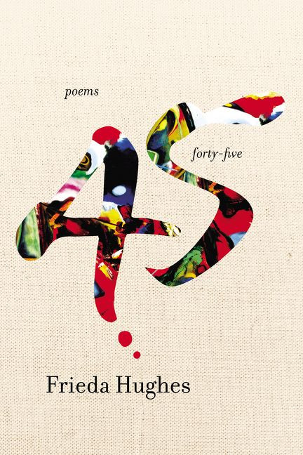 Forty-five: Poems book cover by Frieda Hughes