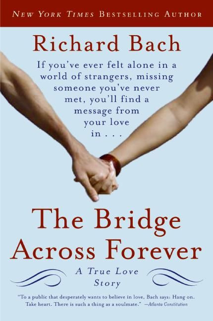 The Bridge Across Forever: A True Love Story book cover by Richard Bach