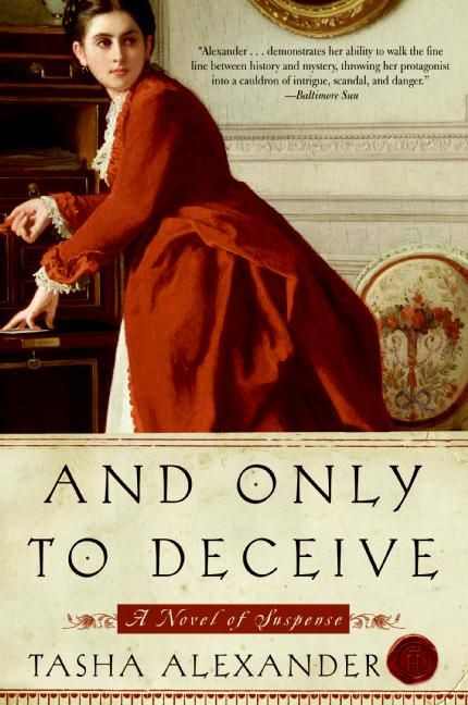 And Only to Deceive: A Novel of Suspense (Lady Emily Mysteries #1) book cover by Tasha Alexander