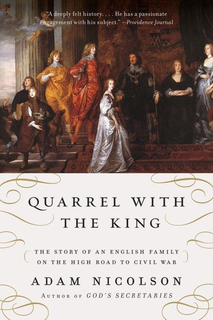 Quarrel with the King: The Story of an English Family on the High Road to Civil War book cover by Adam Nicolson