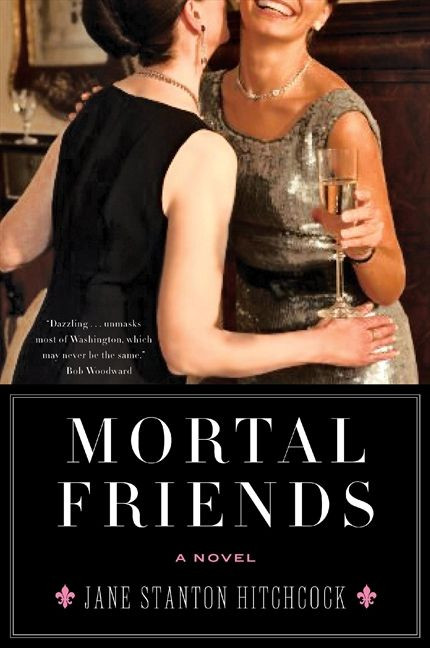 Mortal Friends: A Novel book cover by Jane Stanton Hitchcock