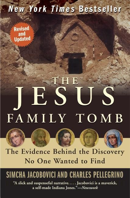 The Jesus Family Tomb: The Evidence Behind the Discovery No One Wanted to Find book cover by Simcha Jacobovici, Charles Pellegrino