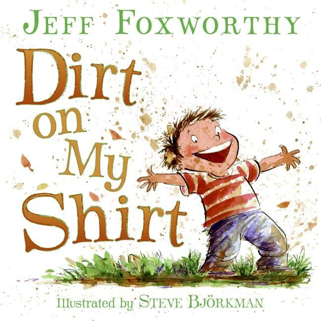 Dirt on My Shirt book cover by Jeff Foxworthy