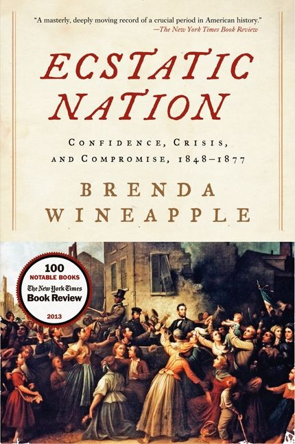Ecstatic Nation: Confidence, Crisis, and Compromise, 1848-1877 (American History) book cover by Brenda Wineapple