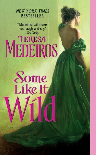 Some Like It Wild (Kincaid Highlands #2) book cover by Teresa Medeiros